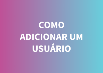 Como adicionar um usuário