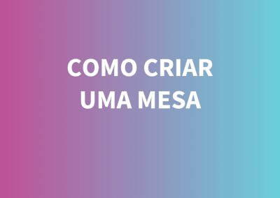 Como criar uma mesa