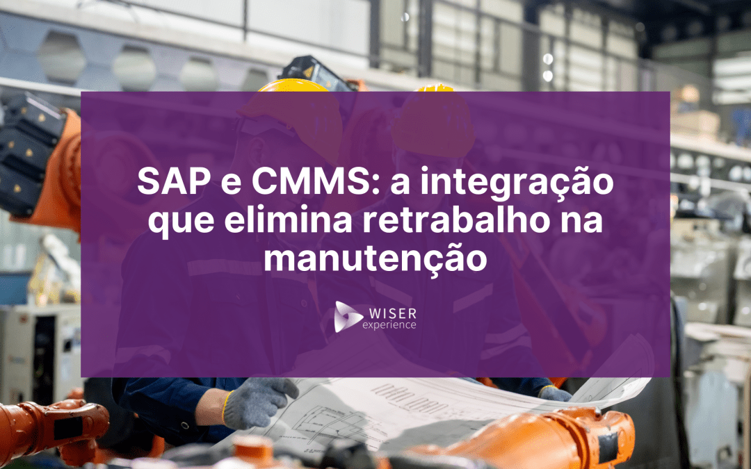 SAP + CMMS: como integrar manutenção ao ERP sem retrabalho